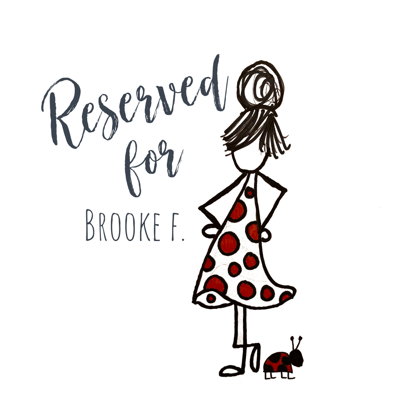 RESERVED: Brooke F.
