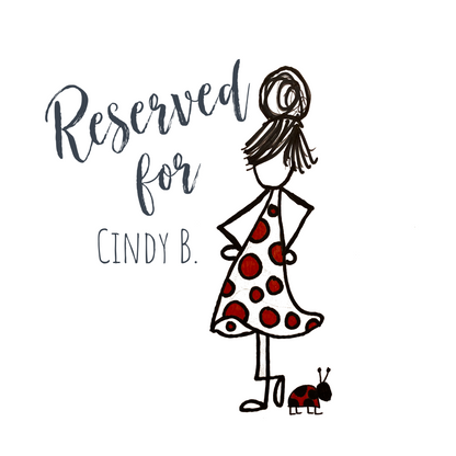 RESERVED for Cindy